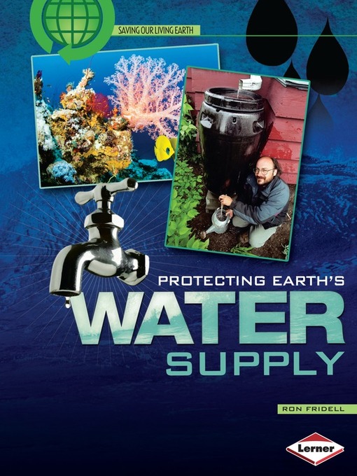 Title details for Protecting Earth's Water Supply by Ron Fridell - Wait list